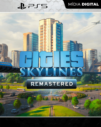 Cities: Skylines – Remastered – PS5 – Mídia Digital