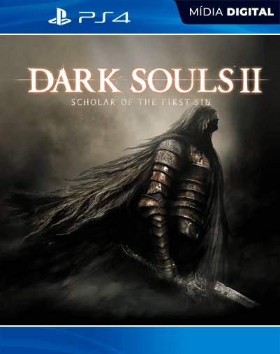 DARK SOULS II: Scholar of the First Sin – PS4 – Mídia Digital