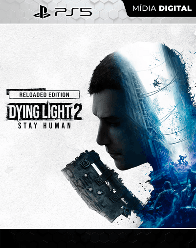 Dying Light 2 Stay Human: Reloaded Edition – PS5 – Mídia Digital