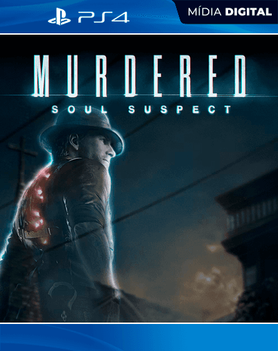 MURDERED: SOUL SUSPECT – PS4 – Mídia Digital