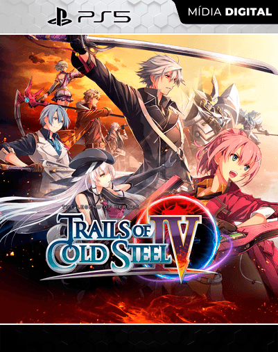 The Legend of Heroes: Trails of Cold Steel IV – PS5 – Mídia Digital