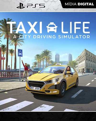 Taxi Life: A City Driving Simulator – PS5 – Mídia Digital