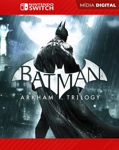 Batman: Arkham Trilogy – Nintendo Switch – Mídia Digital