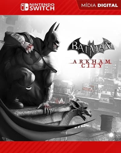 Batman: Arkham City – Nintendo Switch – Mídia Digital