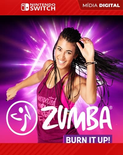 Zumba Burn It Up! – Nintendo Switch – Mídia Digital