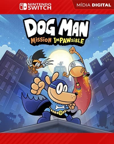 Dog Man: Mission Impawsible – Nintendo Switch – Mídia Digital