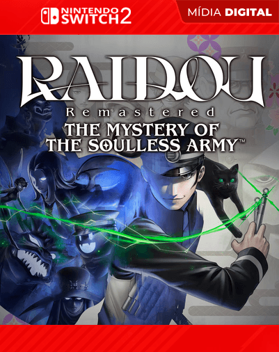 RAIDOU Remastered: The Mystery of the Soulless Army – Nintendo Switch 2 – Mídia Digital