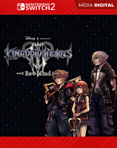 KINGDOM HEARTS III + Re Mind - Nintendo Switch 2 - Mídia Digital